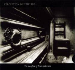 Peter Andersson : Perception Multiplied, Multiplicity Unified - The Manifold of Peter Andersson